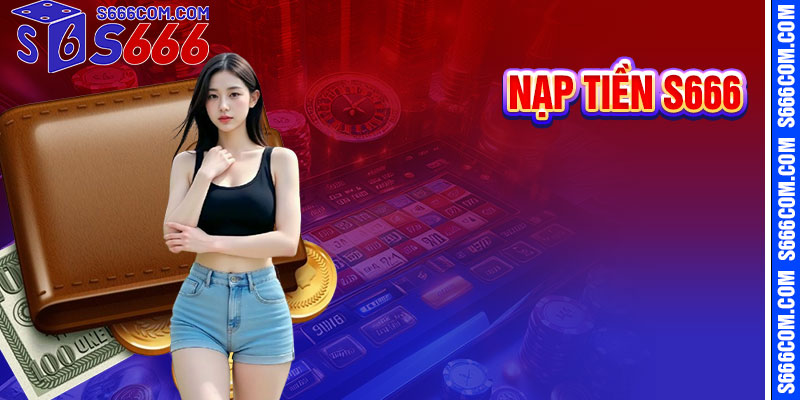 Nạp Tiền S666